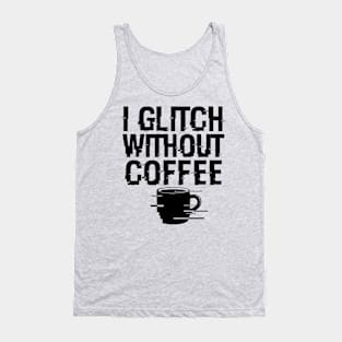 Cool Coffee Glitch Techie Meme Gift For Coffee Lovers Tank Top